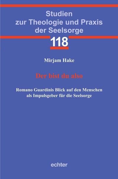 Der bist du also
