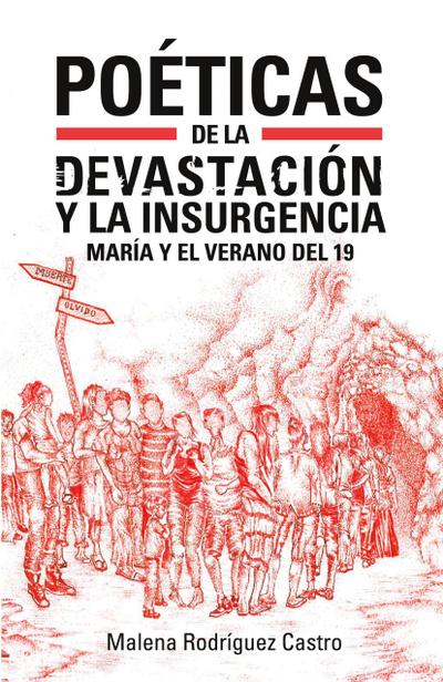 Poéticas de la devastación y la insurgencia
