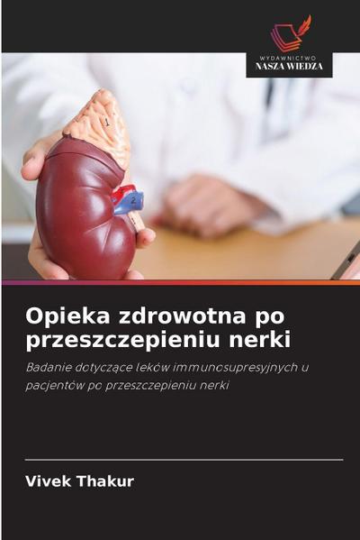 Opieka zdrowotna po przeszczepieniu nerki