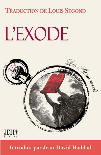 L’EXODE : de la Sortie d’Egypte aux 10 commandements, texte intégral