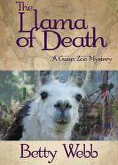 The Llama of Death: A Gunn Zoo Mystery