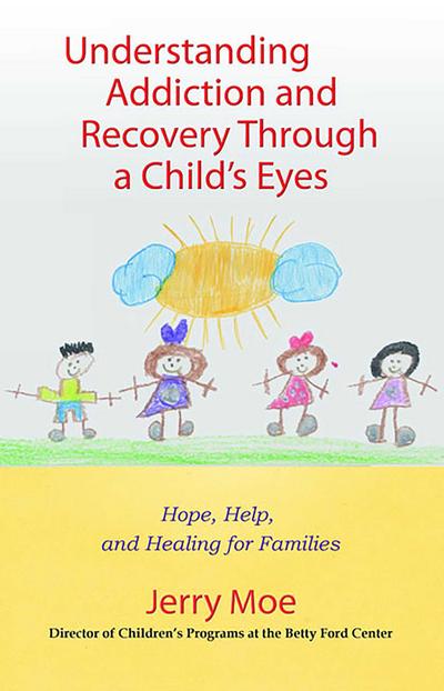 Understanding Addiction and Recovery Through a Child’s Eyes