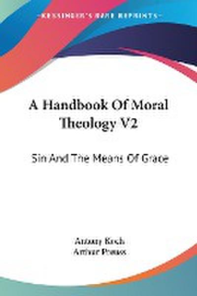 A Handbook Of Moral Theology V2