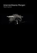 Unerreichbares Morgen