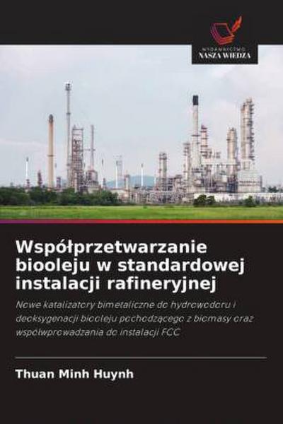 Wspó¿przetwarzanie biooleju w standardowej instalacji rafineryjnej