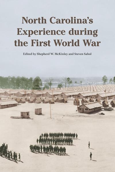 North Carolina’s Experience During the First World War
