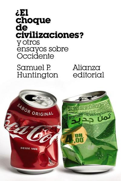 ¿El choque de civilizaciones? : y otros ensayos sobre Occidente