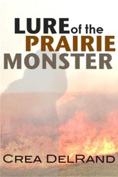 Lure of the Prairie Monster