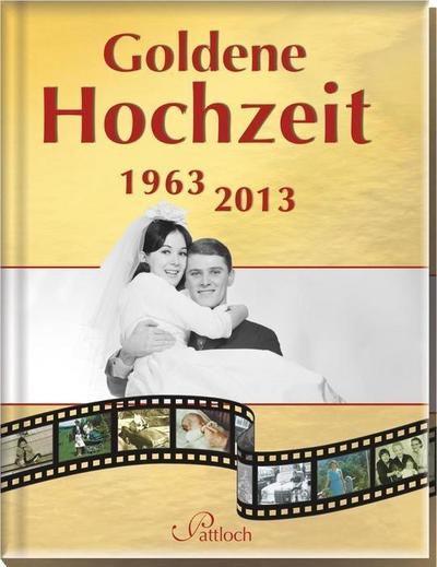 Goldene Hochzeit: 1963 - 2013