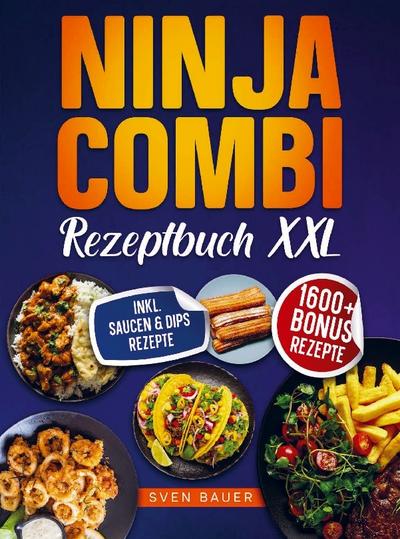 Das Ninja Combi Rezeptbuch XXL