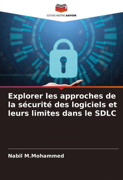 Explorer les approches de la sécurité des logiciels et leurs limites dans le SDLC