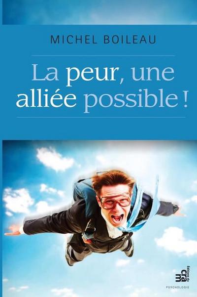 La peur, une alliee possible !