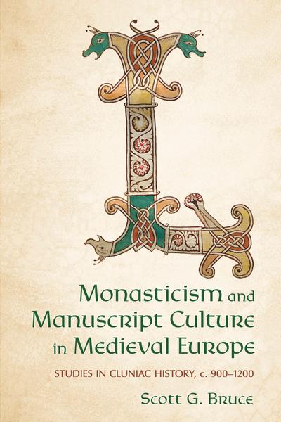 Monasticism and Manuscript Culture in Medieval Europe