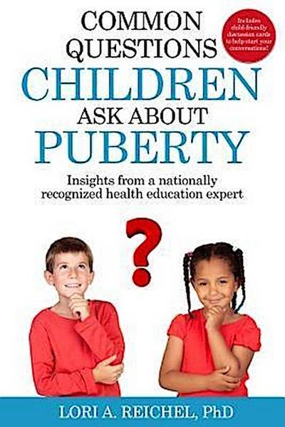Common Questions Children Ask About Puberty