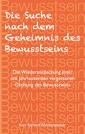 Die Suche nach dem Geheimnis des Bewusstseins