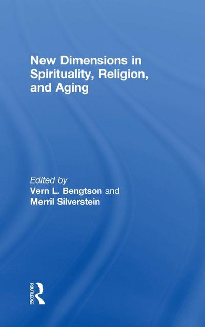 New Dimensions in Spirituality, Religion, and Aging