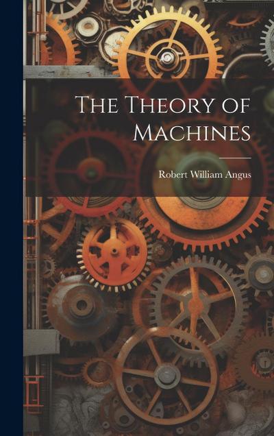 The Theory of Machines