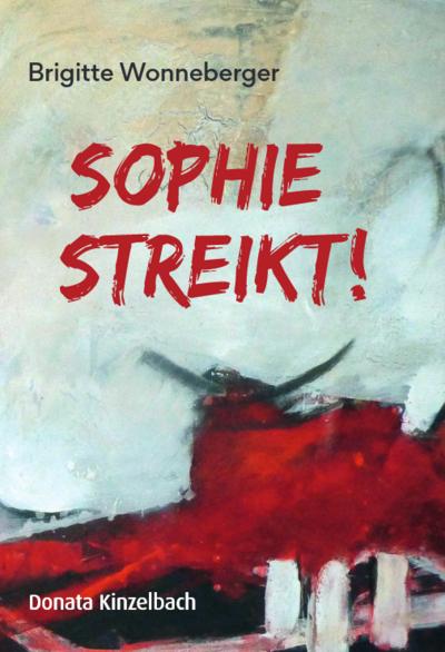 Sophie streikt!