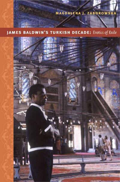 James Baldwin’s Turkish Decade