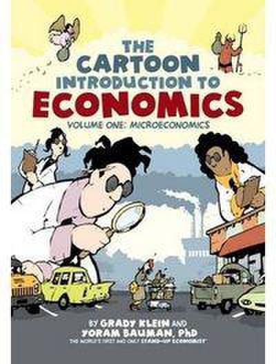 The Cartoon Introduction to Economics, Volume I: Microeconomics