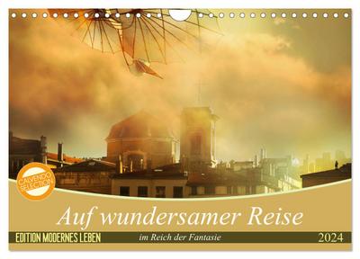 Auf wundersamer Reise im Reich der Fantasie (Wandkalender 2024 DIN A4 quer), CALVENDO Monatskalender