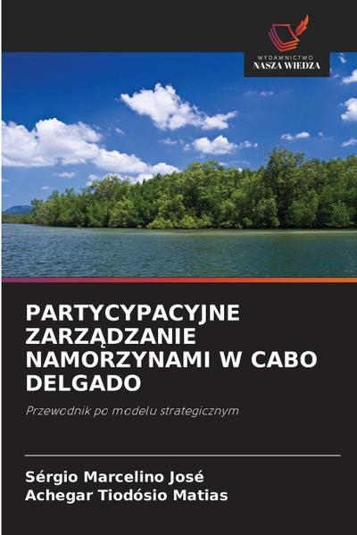 PARTYCYPACYJNE ZARZ¿DZANIE NAMORZYNAMI W CABO DELGADO