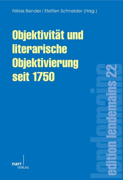 Objektivität und literarische Objektivierung seit 1750
