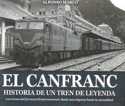 Marco Pérez, A: Canfranc, historia de un tren de leyenda