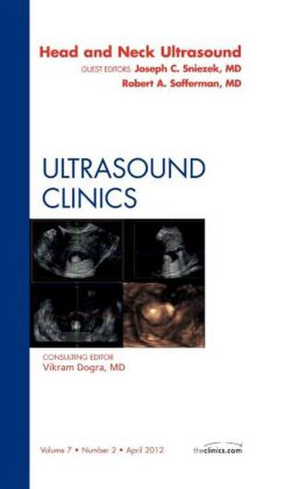 Head & Neck Ultrasound, an Issue of Ultrasound Clinics