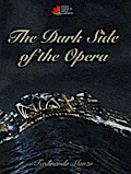 The Dark Side of the Opera
