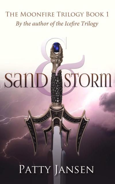 Sand & Storm (Moonfire Trilogy, #1)