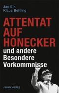 Attentat auf Honecker und andere Besondere Vorkomm