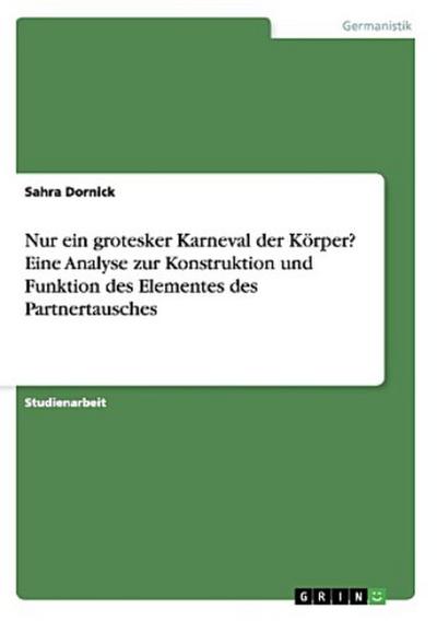 Nur ein grotesker Karneval der Körper? Eine Analyse zur Konstruktion und Funktion des Elementes des Partnertausches