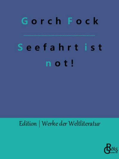 Seefahrt ist not!