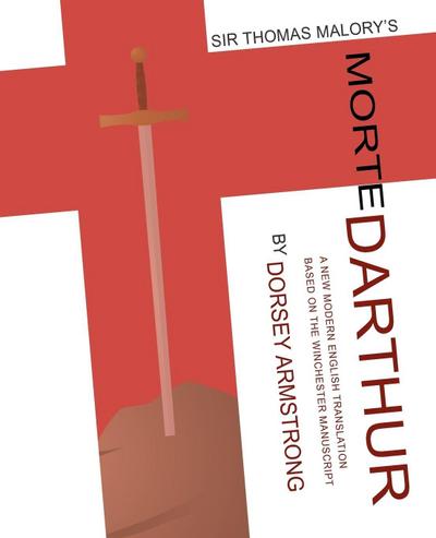Sir Thomas Malory’s Morte Darthur