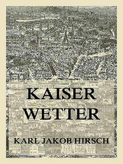 Kaiserwetter