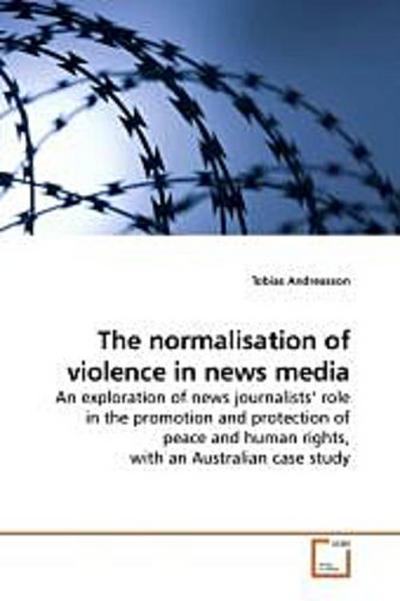 The normalisation of violence in news media