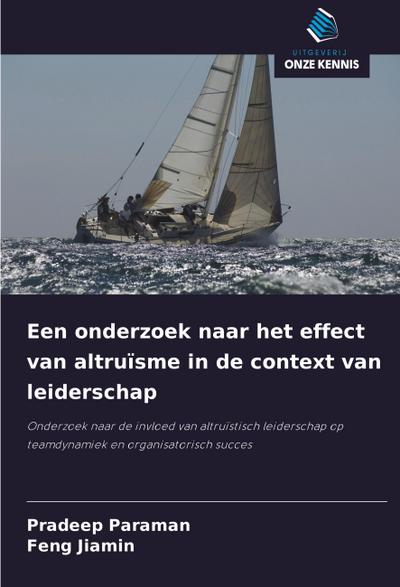 Een onderzoek naar het effect van altruïsme in de context van leiderschap