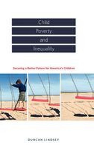 Child Poverty and Inequality