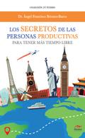 Los secretos de las personas productivas para tener más tiempo libre