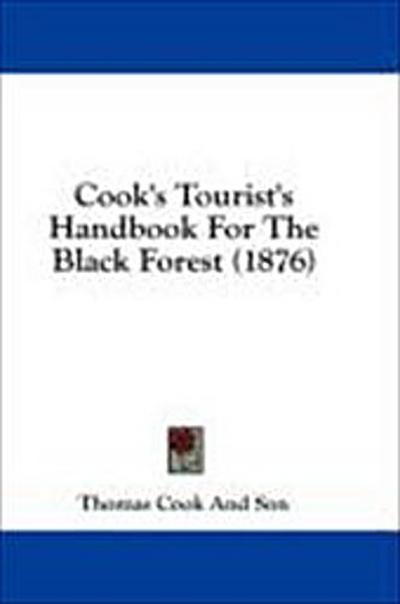 Cook’s Tourist’s Handbook For The Black Forest (1876)