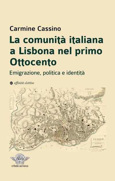 La comunità italiana a Lisbona nel primo Ottocento. Emigrazione, politica e identità