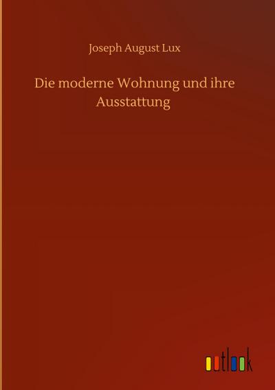 Die moderne Wohnung und ihre Ausstattung