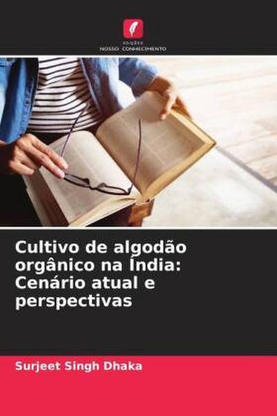 Cultivo de algodão orgânico na Índia: Cenário atual e perspectivas