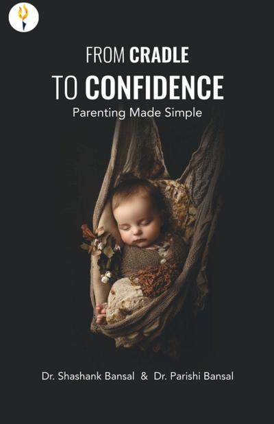 From Cradle to Confidence
