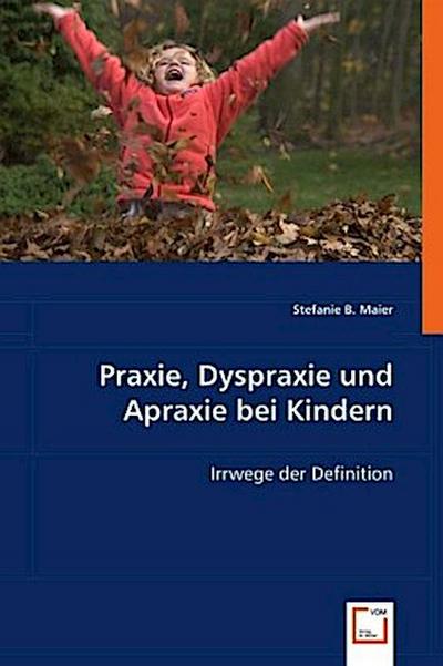 Praxie, Dyspraxie und Apraxie bei Kindern