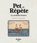 Pet et Répète, la véritable histoire