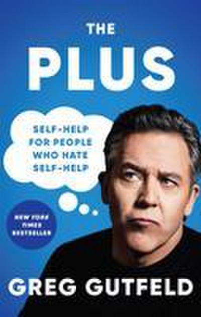 The Plus: Self-Help for People Who Hate Self-Help