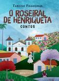 O roseiral de Henriqueta