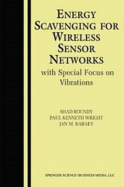 Energy Scavenging for Wireless Sensor Networks